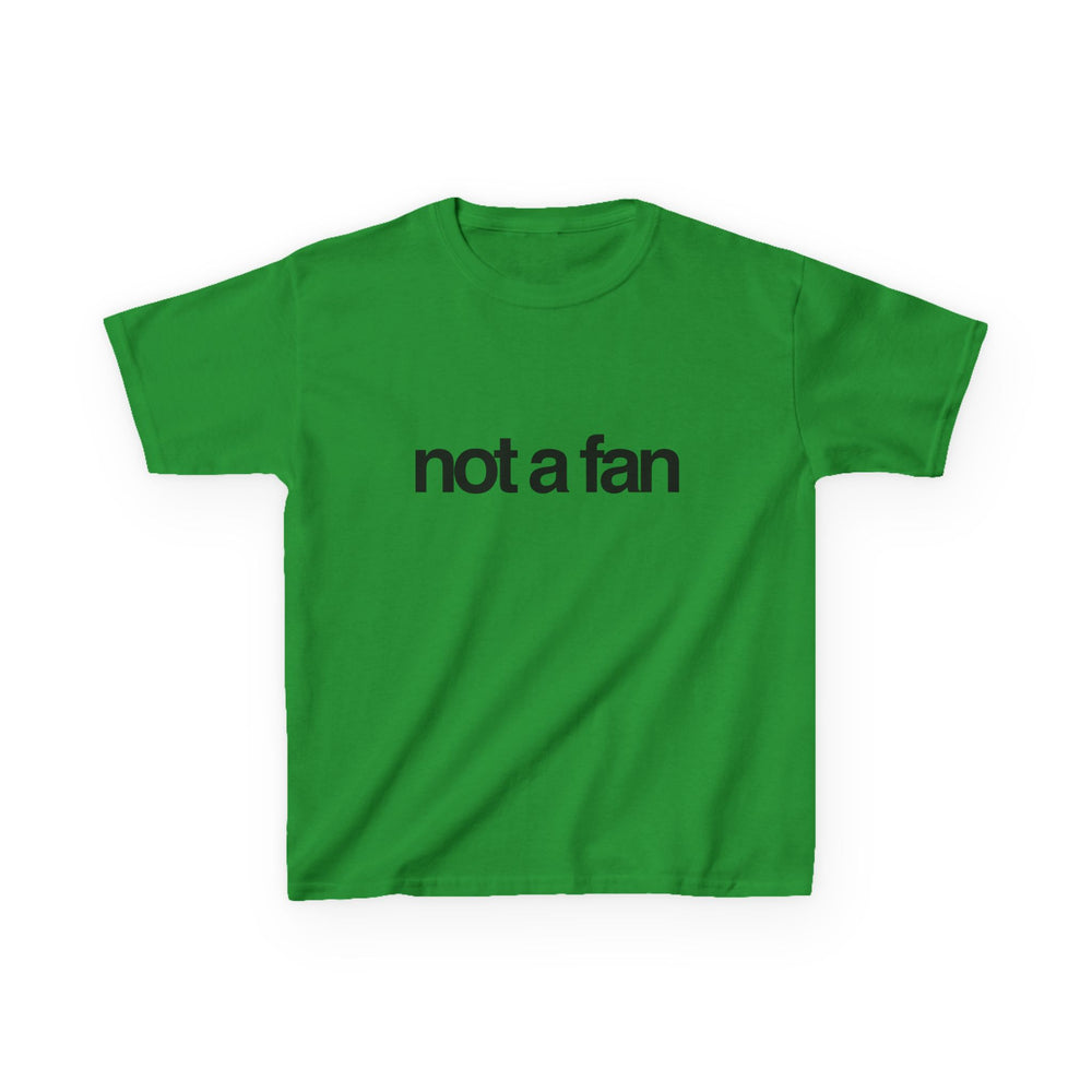 ''not a fan'' Baby Tee