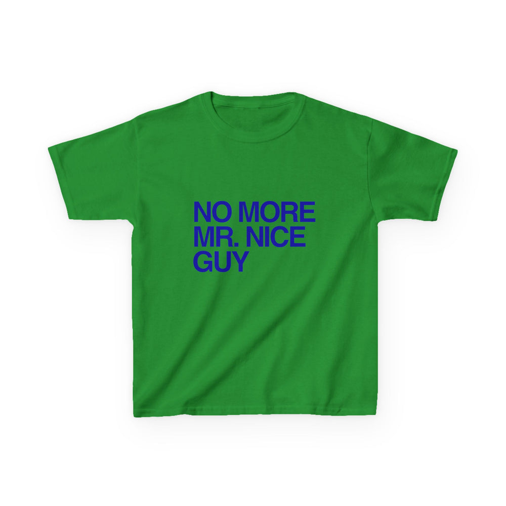 ''No more Mr. Nice Guy'' Baby Tee