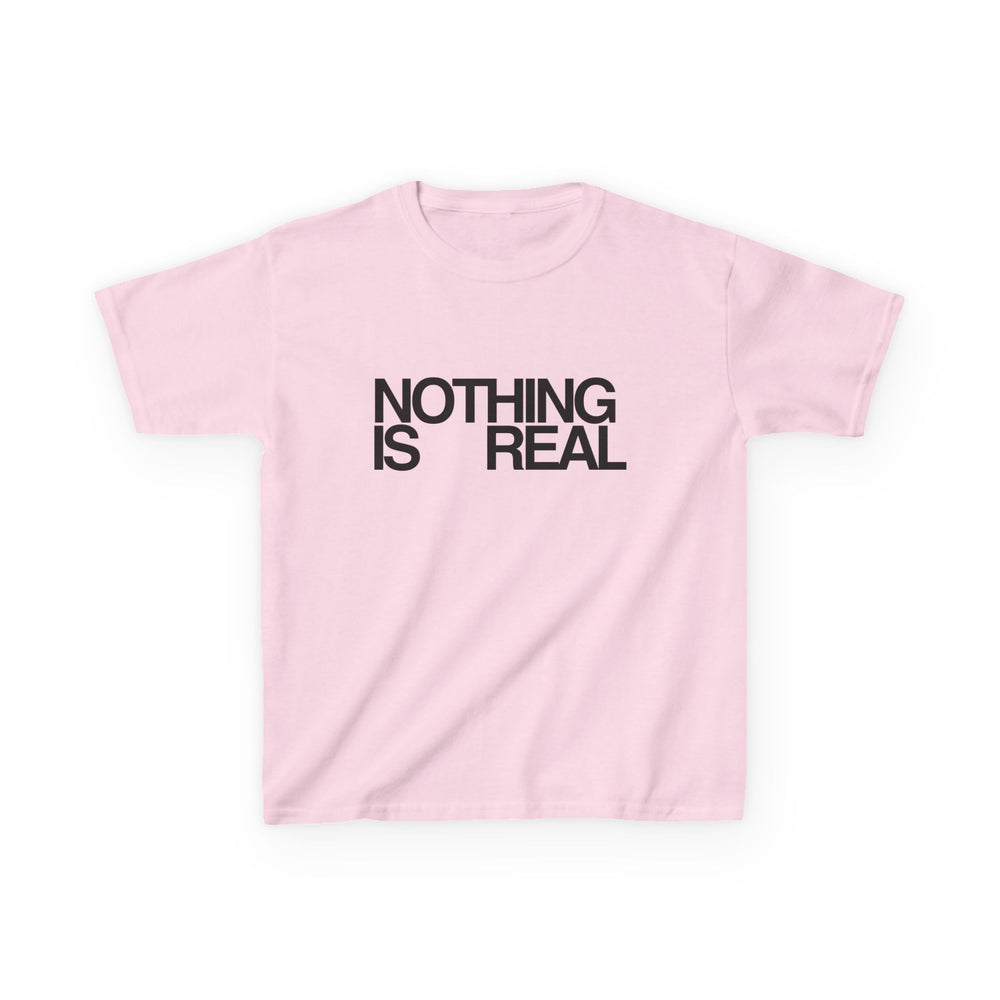 ''NOTHING IS REAL'' Baby Tee
