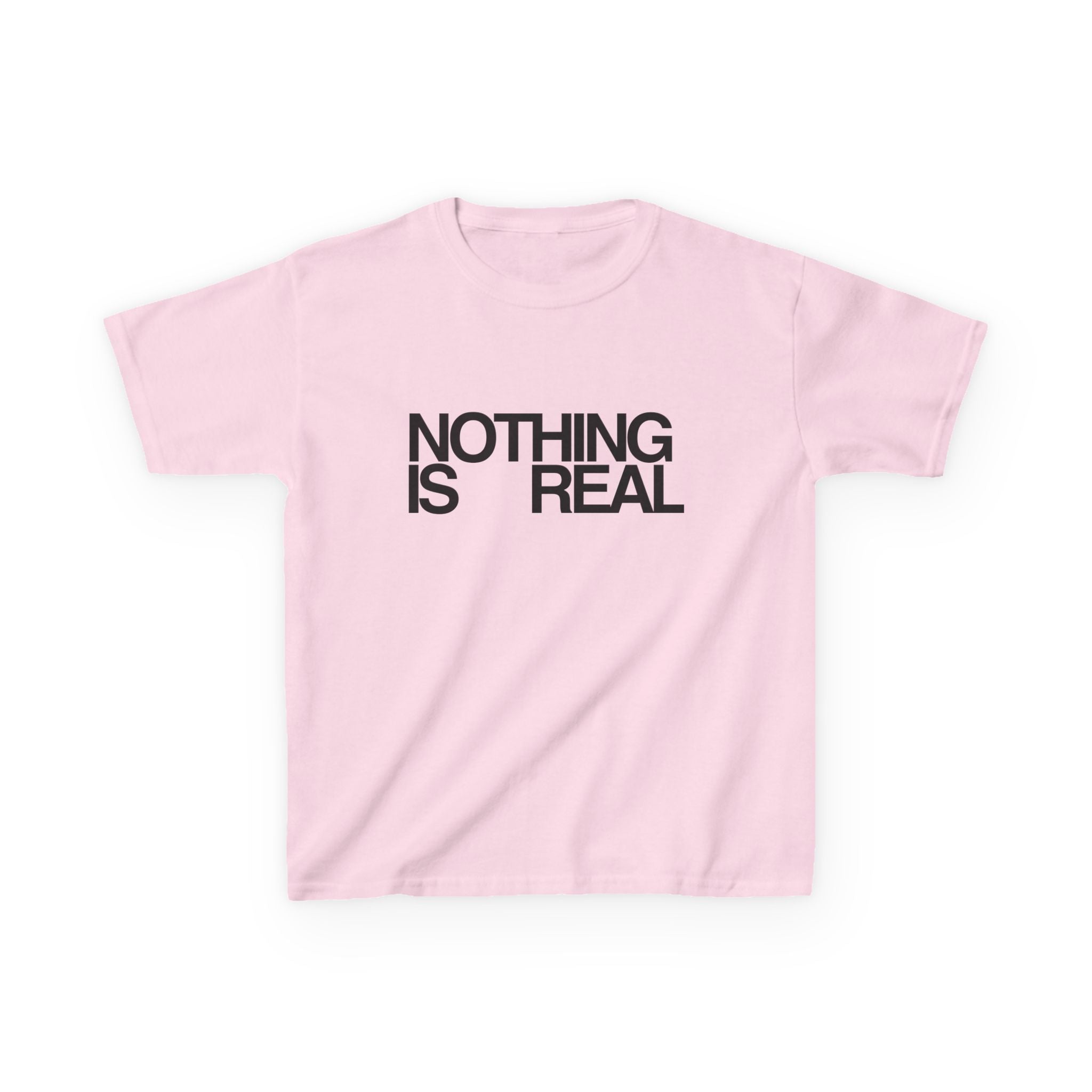 ''NOTHING IS REAL'' Baby Tee