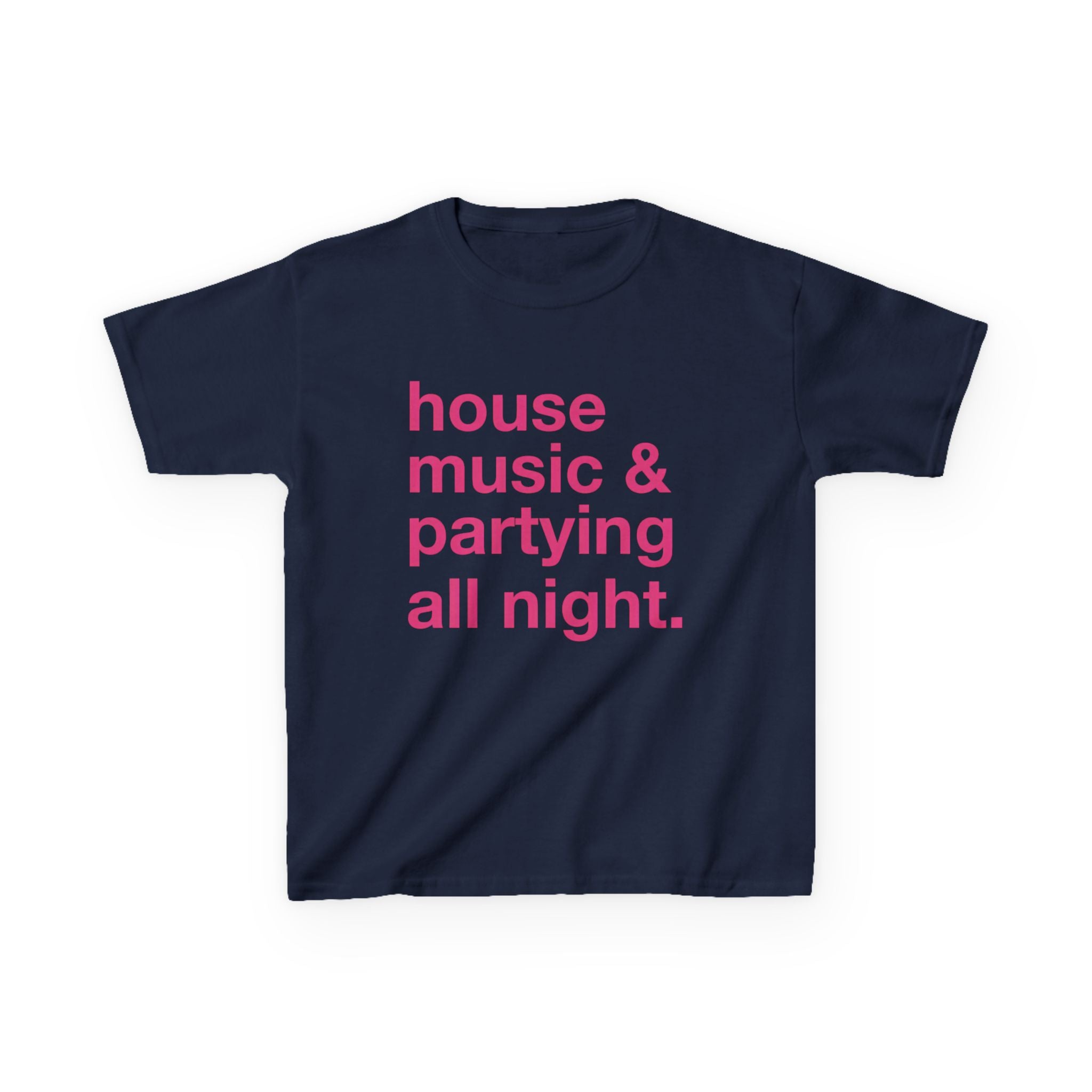 ''house music & partying all night' Baby Tee