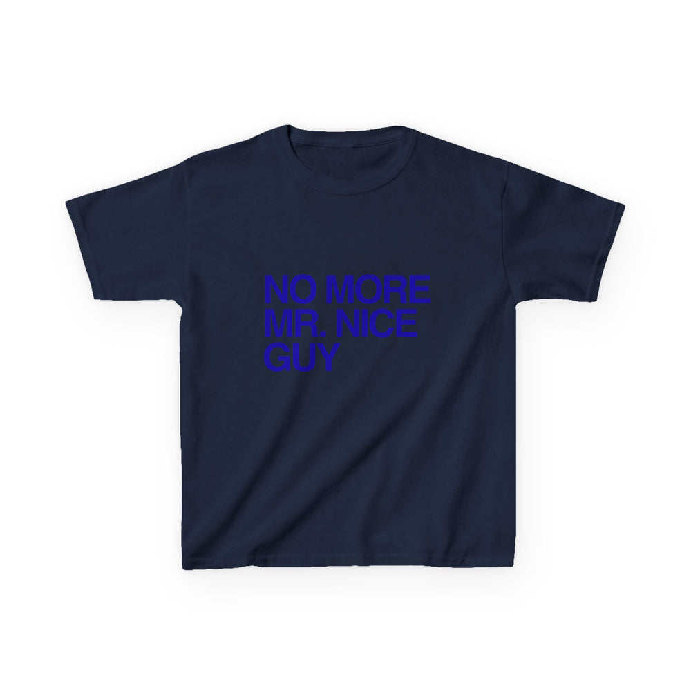 ''No more Mr. Nice Guy'' Baby Tee
